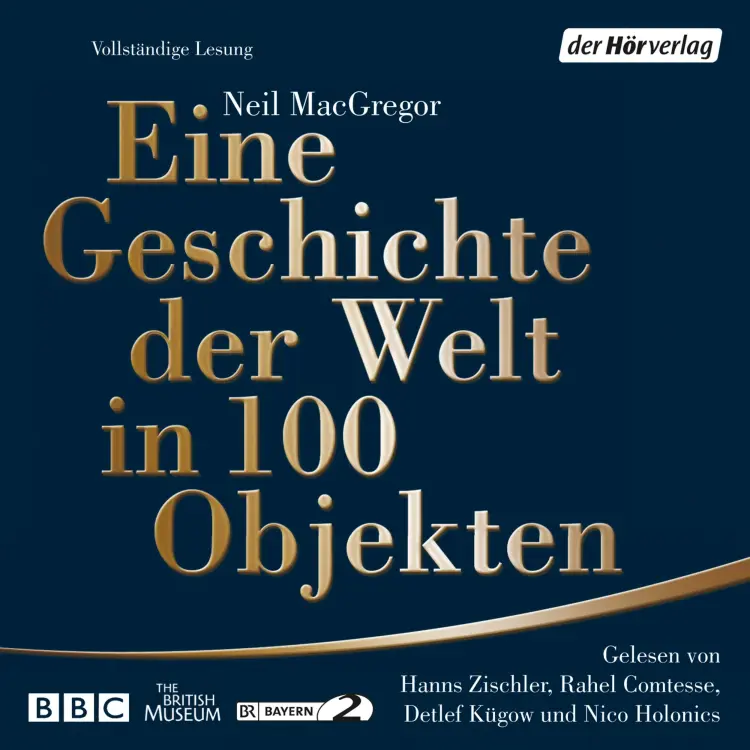 Cover von Neil MacGregor - Eine Geschichte der Welt in 100 Objekten