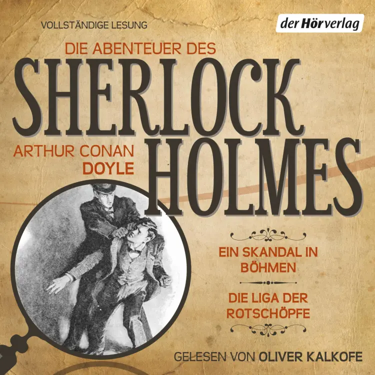 Cover von Arthur Conan Doyle - Die Abenteuer des Sherlock Holmes - Ein Skandal in Böhmen & Die Liga der Rotschöpfe