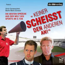 Cover - Ulrich Sonnenschein - Keiner scheisst den anderen an! - Die besten Sprüche aus der Welt des Sports im O-Ton