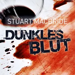 Cover - Stuart MacBride - Dunkles Blut