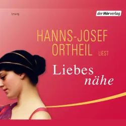 Cover - Hanns-Josef Ortheil - Liebesnähe