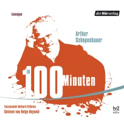 Cover - Arthur Schopenhauer - Schopenhauer in 100 Minuten