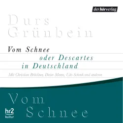 Cover - Durs Grünbein - Vom Schnee oder Descartes in Deutschland