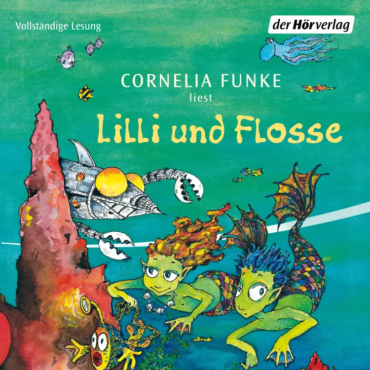 Cover von Cornelia Funke - Lilli und Flosse