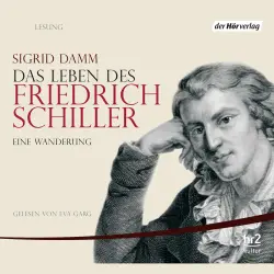 Cover - Sigrid Damm - Das Leben des Friedrich Schiller - Eine Wanderung