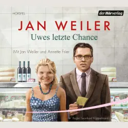 Cover - Jan Weiler - Uwes letzte Chance