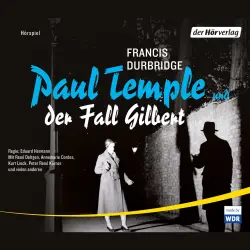 Cover - Francis Durbridge - Paul Temple und der Fall Gilbert