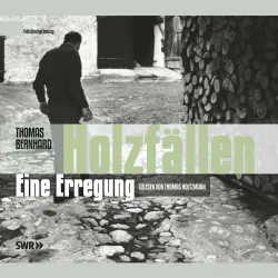 Cover - Thomas Bernhard - Holzfällen - Eine Erregung