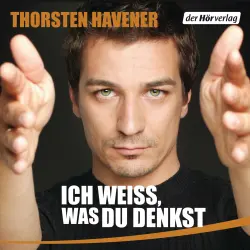 Cover - Thorsten Havener - Ich weiß, was du denkst - Das Geheimnis, Gedanken zu lesen