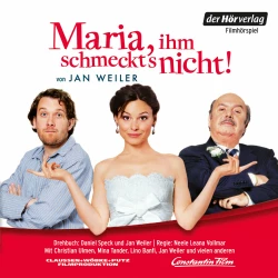 Cover - Jan Weiler - Maria, ihm schmeckt's nicht  - Das Hörspiel zum Film