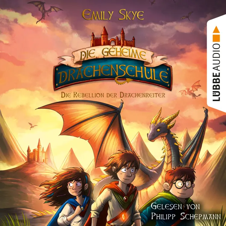 Cover von Emily Skye - Die geheime Drachenschule - Band 6 - Die Rebellion der Drachenreiter