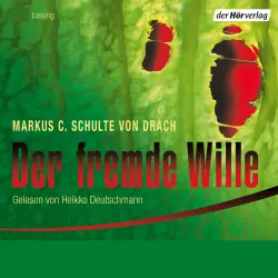 Cover - Drach, Markus C. Schulte von - Der fremde Wille