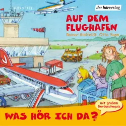 Cover - Rainer Bielfeldt - Was hör ich da? - Auf dem Flughafen