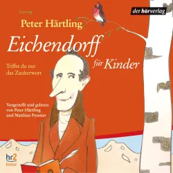 Cover - Peter Härtling - Eichendorff für Kinder - Triffst Du nur das Zauberwort