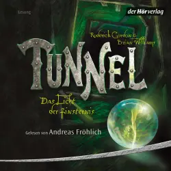 Cover - Roderick Gordon - Tunnel - Das Licht der Finsternis