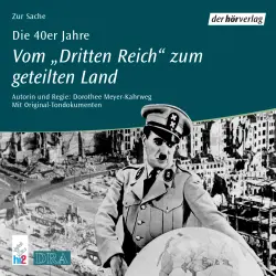 Cover - Dorothee Meyer-Kahrweg - Die 40er Jahre - Vom "Dritten Reich" zum geteilten Land