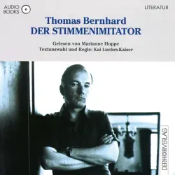 Cover - Thomas Bernhard - Der Stimmenimitator