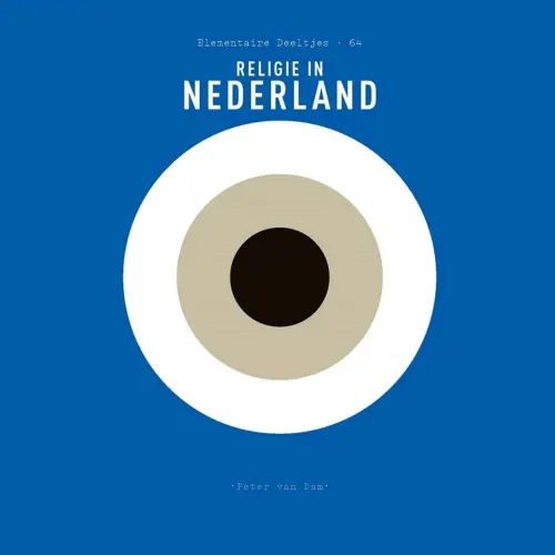 Cover von Peter van Dam - Elementaire Deeltjes - Deel 64 - Religie in Nederland