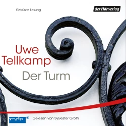 Cover - Uwe Tellkamp - Der Turm - Geschichte aus einem versunkenen Land
