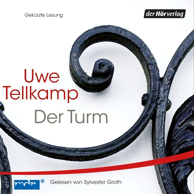 Cover von Uwe Tellkamp - Der Turm - Geschichte aus einem versunkenen Land