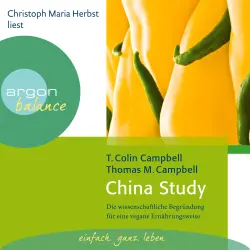 Cover - T. Colin Campbell - China Study - Die wissenschaftliche Begründung für eine vegane Ernährungsweise