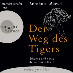 Cover - Bernhard Moestl - Der Weg des Tigers - Erkenne und nutze deine innere Kraft