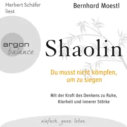 Cover - Bernhard Moestl - Shaolin - Du musst nicht kämpfen, um zu siegen