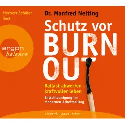 Cover - Manfred Nelting - Schutz vor Burn-out - Ballast abwerfen - kraftvoller leben - Entschleunigung im modernen Arbeitsalltag