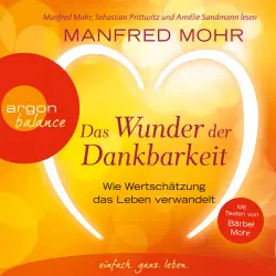 Cover - Manfred Mohr - Das Wunder der Dankbarkeit - Wie Wertschätzung das Leben verwandelt