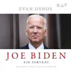 Cover - Evan Osnos - Joe Biden. Ein Porträt