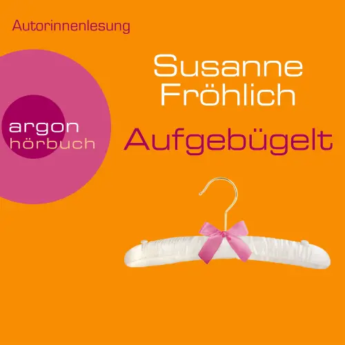 Cover von Susanne Fröhlich - Ein Andrea Schnidt Roman - Band 7 - Aufgebügelt