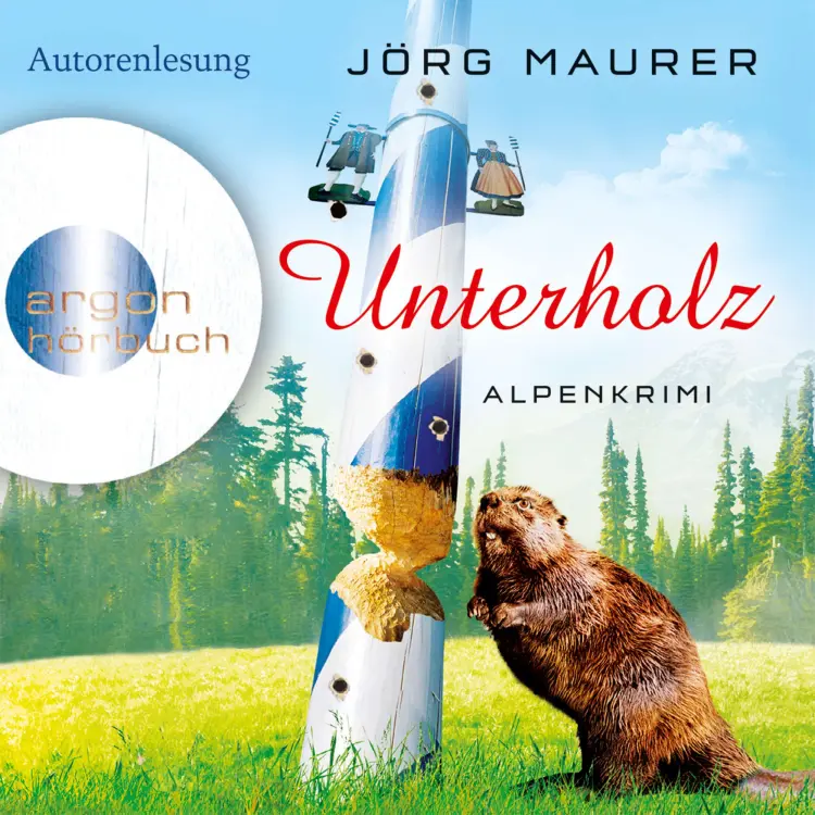 Cover von Jörg Maurer - Kommissar Jennerwein ermittelt - Band 5 - Unterholz - Alpenkrimi