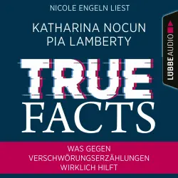 Cover - Katharina Nocun - True Facts - Was gegen Verschwörungserzählungen wirklich hilft