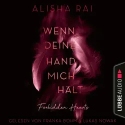 Cover - Alisha Rai - Forbidden Hearts-Reihe - Teil 2 - Wenn deine Hand mich hält