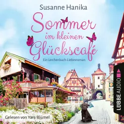 Cover - Susanne Hanika - Sommer im kleinen Glückscafé - Ein Lerchenbach-Liebesroman