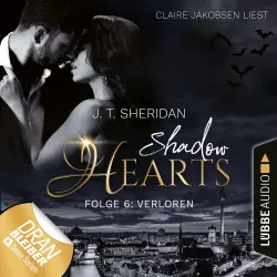 Cover - J.T. Sheridan - Shadow Hearts - Folge 6 - Verloren