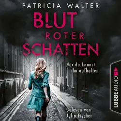 Cover - Patricia Walter - Blutroter Schatten - Nur du kannst ihn aufhalten