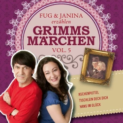 Cover - Gebrüder Grimm - Fug und Janina lesen Grimms Märchen, Vol. 5