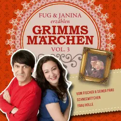 Cover - Gebrüder Grimm - Fug und Janina lesen Grimms Märchen, Vol. 3