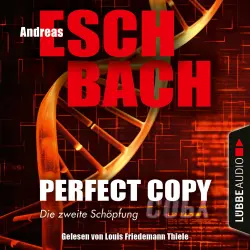 Cover - Andreas Eschbach - Perfect Copy - Die zweite Schöpfung