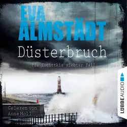 Cover - Eva Almstädt - Kommissarin Pia Korittki 7 - Düsterbruch - Pia Korittkis siebter Fall