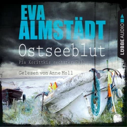 Cover - Eva Almstädt - Kommissarin Pia Korittki 6 - Ostseeblut - Pia Korittkis sechster Fall