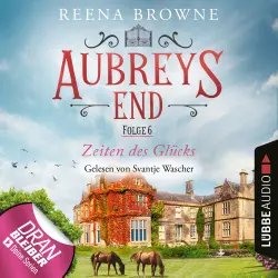 Cover - Reena Browne - Aubreys End - Folge 6 - Zeiten des Glücks