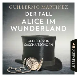 Cover - Guillermo Martínez - Der Fall Alice im Wunderland