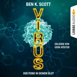 Cover - Ben K. Scott - Virus - Der Feind in deinem Blut
