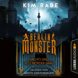 Cover - Kim Rabe - Die Monster von Berlin-Reihe - Teil 1 - Berlin Monster - Nachts sind alle Mörder grau