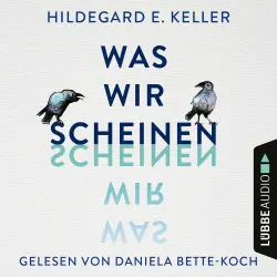 Cover - Hildegard E. Keller - Was wir scheinen