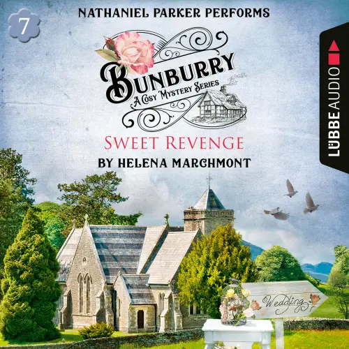 Cover von Helena Marchmont - Sweet Revenge - Bunburry - A Cosy Mystery Series, Episode 7