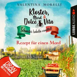 Cover - Valentina Morelli - Kloster, Mord und Dolce Vita - Schwester Isabella ermittelt - Folge 7 - Rezept für einen Mord