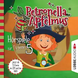 Cover - Petronella Apfelmus - Petronella Apfelmus - Hörspiele zur TV Serie - Folge 5 - Was ist nur mit Dornwald los?, Blick in die Zukunft, Hilda in der Falle